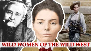 WILD WOMEN of the WILD WEST - The Scandalous Lives.