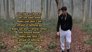 Afraid Of Letting Go- Now United (Lyrics) {HeyLyrics}