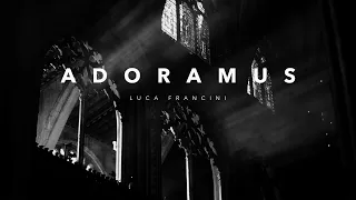 Luca Francini - Church Choir (Adoramus)