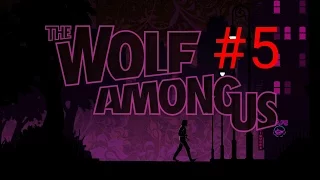 Прохождение игры The Wolf Among Us- 2 Эпизод на андроид #5 (ФИНАЛ)