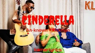 Cinderella - Anknown x Rickman (official lyrics video kamarlyrics)