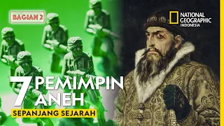 Mereka dikenang Sejarah karena Kegilaannya, di Luar Akal Sehat (Bagian 2)