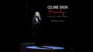 Celine Dion - Et Je T'aime Encore (Live in Las Vegas - March 14, 2004)