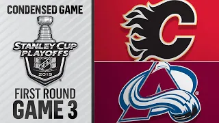 04/15/19 First Round, Gm3: Flames @ Avalanche