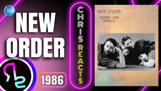 Chris Reacts To NEW ORDER - BIZARRE LOVE TRIANGLE