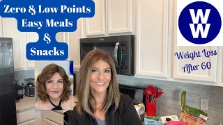 WEIGHT WATCHERS (WW) ZERO & LOW POINTS EASY MEALS & SNACKS | LOSING WEIGHT AFTER 60
