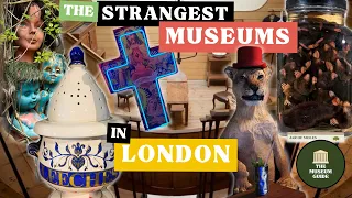 Top Twelve Strangest Museums in London - A Guided Tour