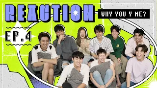 [REACTION] วุ่นรักนักจิ้น Why You… Y Me? EP.4  | MAXKY JUMP SAVE GUNGUN BEST EST MEEN PING PARN