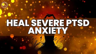 Heal Severe PTSD Anxiety IBS and Depression | Overcome Pain and Sleep Problems | Binaural Beats