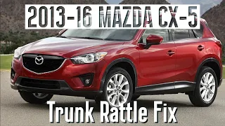 2013-16 Mazda CX-5 Trunk Rattle Fix