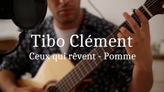 Ceux qui rêvent - Pomme (Tibo Clément)