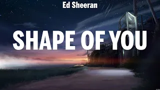 Ed Sheeran - Shape of You (Lyrics) Maroon 5, Charlie Puth, Adele