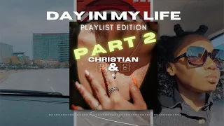 More days in my life, but it's my Christian R&B Playlist | PART 2