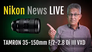 First Look: TAMRON 35-150mm F/2-2.8 Di III VXD für Nikon-Z-Bajonett – Live