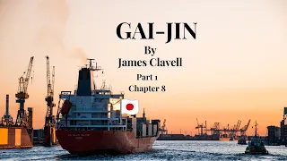 Gai-Jin by James Clavell - Audiobook Part 1 - Chapter 8