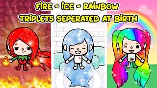 Fire 🔥 Ice 🧊 Rainbow🌈: Triplets Seperated At Birth 💔 I Sad Story I Toca Life Story I Toca Boca