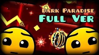 Dark Paradise Full Version by GDProxified (Me) | Geometry Dash 2.205