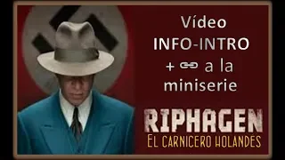 Vídeo INFO-INTRO a la miniserie 'Riphagen' + 🔗 a la película-miniserie