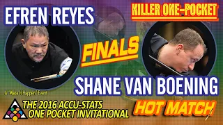 HOT MATCH FINALS: Efren REYES vs. Shane VAN BOENING - 2016 ACCU-STATS "MIH" ONE-POCKET INVITATIONAL