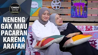 KISAH PERSAHABATAN ARAFAH DAN NENENG BIKIN SAKIT KEPALA! - Tonight Show Premiere