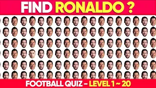 IMPOSSIBLE TO FIND RONALDO - NEW FOOTBALL QUIZ 2023