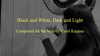 "Black and White, Dark and Light" by Carol Kappus & play on an electroacoustic harp 🎧 relaxing music