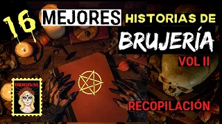 👉👉16 HISTORIAS ATERRADORAS DE BRUJERIA (RECOPILACIÓN) RELATOS DE BRUJERÍA (Viviendo con el miedo)