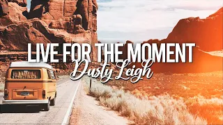 Dusty Leigh X Haystak - Live For The Moment (Lyric Video) 2017
