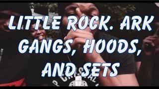 LITTLE ROCK ARKANSAS GANGS & HOODS. #MUSTWATCH #youtuber
