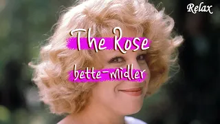 The Rose - bette midler lyrics