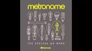 Metronome - The Choice (Official Audio)