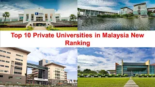 Top 10 PRIVATE UNIVERSITIES IN MALAYSIA New Ranking