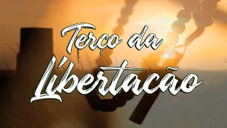 TERÇO DA LIBERTAÇÃO