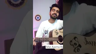 Mat Aazma Re | Short Cover by Hitesh | KK | Murder 3 #mataazmare #murder3 #kk #guitarcover