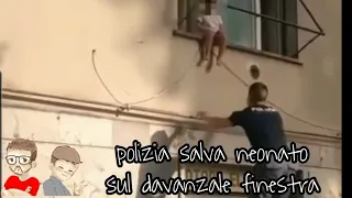 🔥PAZZESCO🔥POLIZIA SALVA NEONATO SU DAVANZALE  SULLA FINESTRA!!