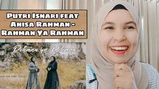 Putri Isnari ft Anisa Rahman - Rahman Ya Rahman (Cover) | Reaction