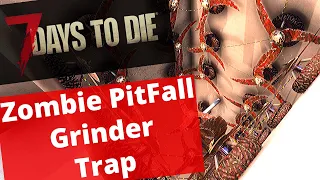 7 Days To Die Alpha 18 Zombie Pitfall Grinder Base - 7D2D Zombie Pitfall Grinder base