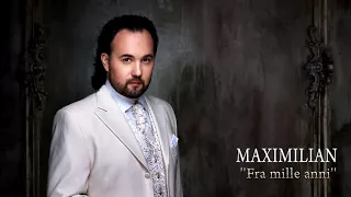 MAXIMILIAN — Fra mille anni