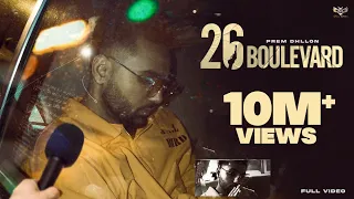 26 Boulevard (Official Video) Prem Dhillon | San B | Rupan Bal | Punjabi Song 2022