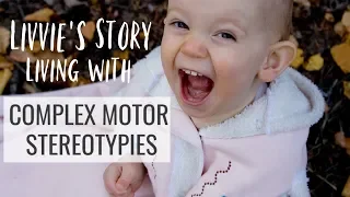Complex Motor Stereotypies - Olivia's Story Growing Up With Stereotypic Movement Disorder