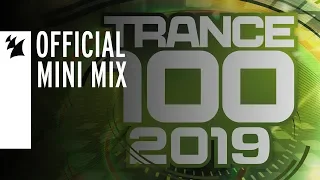 Trance 100 2019 [Mini Mix] [OUT NOW]