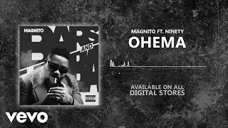Magnito - Ohema [Official Audio] ft. Ninety