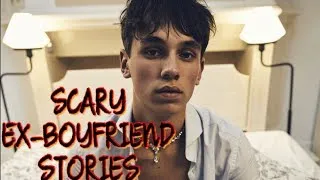 3 True Scary Ex boyfriend Stories