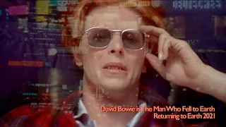 David Bowie is The Man Who Fell To Earth • Returning to Earth 2021