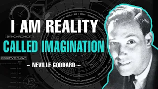 I AM REALITY "CALLED IMAGINATION" | FULL LECTURE | NEVILLE GODDARD