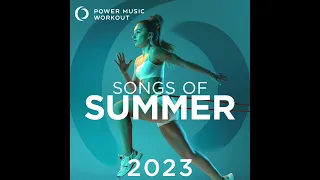 Songs of Summer 2023 (Nonstop Workout Mix 140 BPM) by Power Music Workout