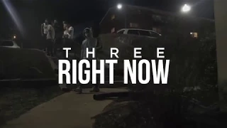 Three - Right Now (Official Music Video) [Shot By @EAZY_MAX]