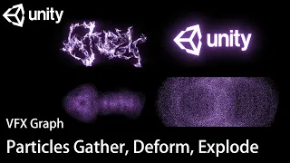 Unity VFX Graph - Particles Gather, Deform, Explode