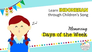 BELAJAR BAHASA INDONESIA MELALUI LAGU ANAK | Nama-nama Hari - Hari dalam Seminggu