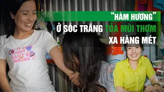 Người phụ nữ Sóc Trăng có “siêu năng lực” tỏa ra mùi thơm kỳ lạ| VTC14